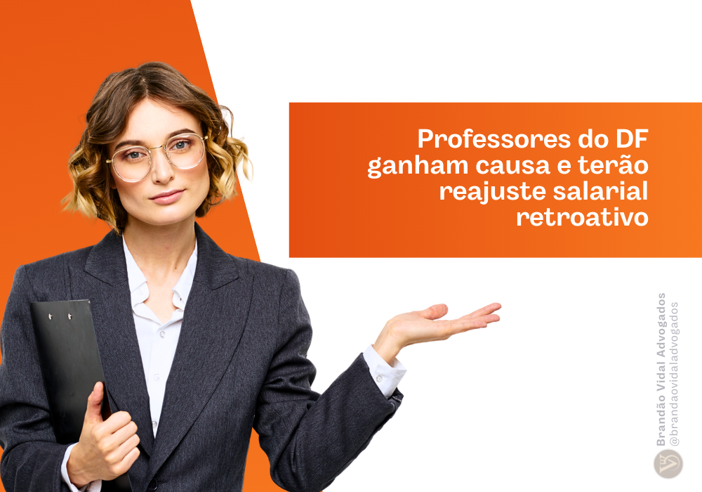 Professores do DF ganham causa e terão reajuste salarial retroativo