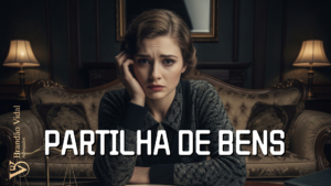 Partilha de Bens no Divórcio